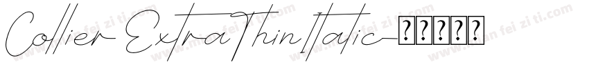 Collier ExtraThinItalic字体转换
